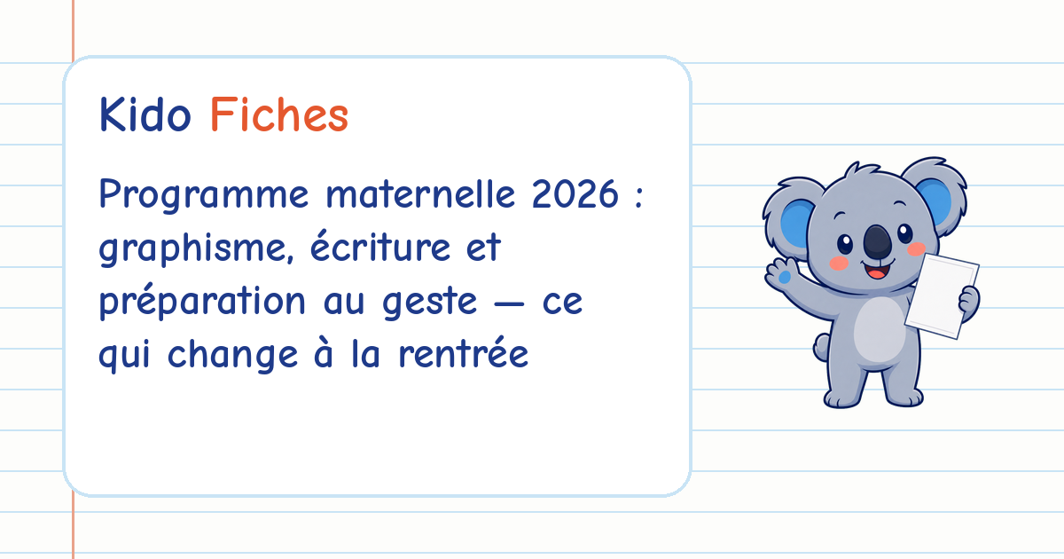 Couverture : Programme maternelle 2026 : graphisme, écriture et préparation au geste — ce qui change à la rentrée